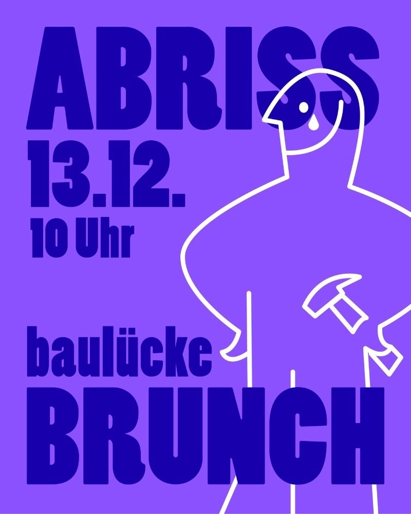 13. und 20. Dezember 2025 – Abrissbrunch und Aufbauplenum der baulücke
